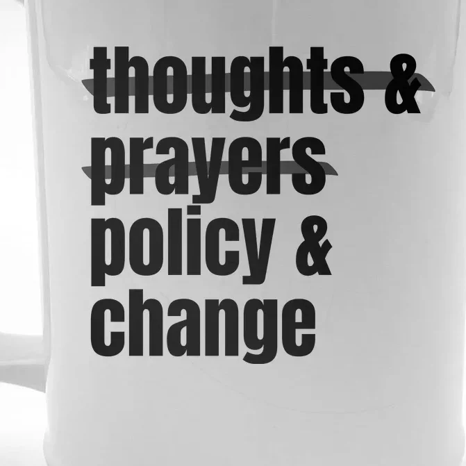 Thoughts And Prayers Policy And Change Front & Back Beer Stein