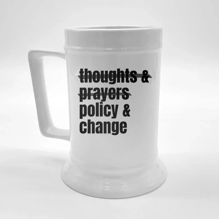 Thoughts And Prayers Policy And Change Front & Back Beer Stein