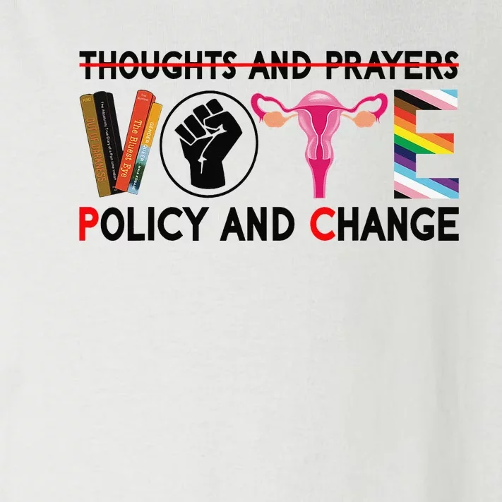 Thoughts And Prayers Vote Policy And Change Equality Rights Toddler Long Sleeve Shirt