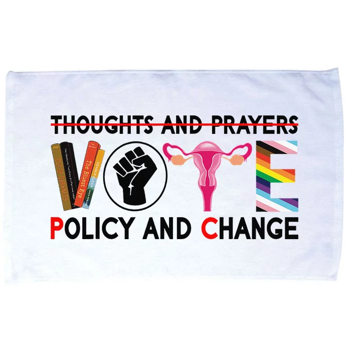 Thoughts And Prayers Vote Policy And Change Equality Rights Microfiber Hand Towel