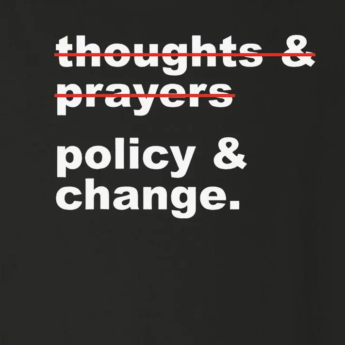 Thoughts And Prayers Policy And Change Human Rights Toddler Long Sleeve Shirt