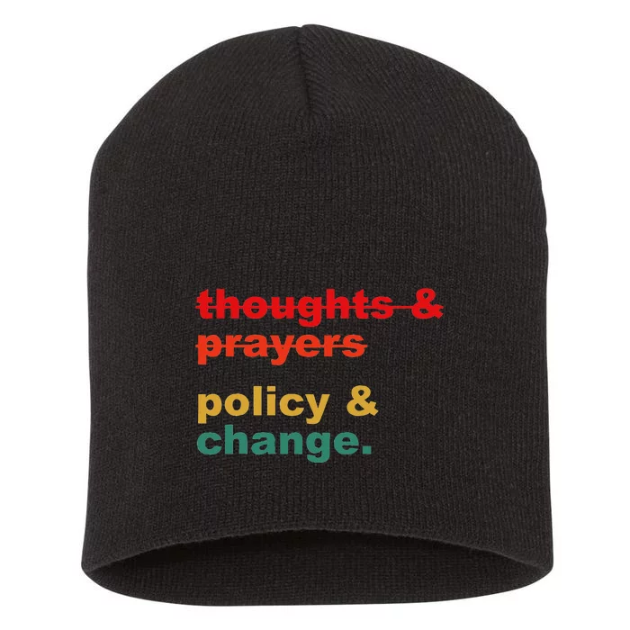 Thoughts And Prayers Policy And Change Human Rights Equality Short Acrylic Beanie