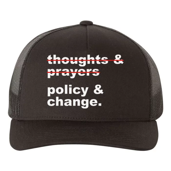 Thoughts And Prayers Policy And Change Human Rights Equality Yupoong Adult 5-Panel Trucker Hat