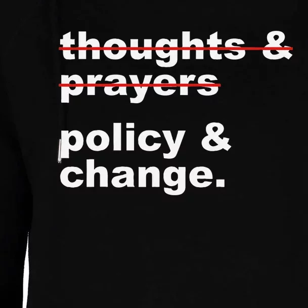 Thoughts And Prayers Policy And Change Human Rights Equality Womens Funnel Neck Pullover Hood