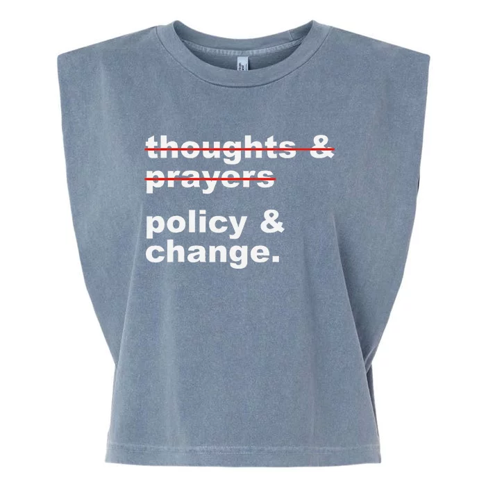 Thoughts And Prayers Policy And Change Human Rights Equality Garment-Dyed Women's Muscle Tee