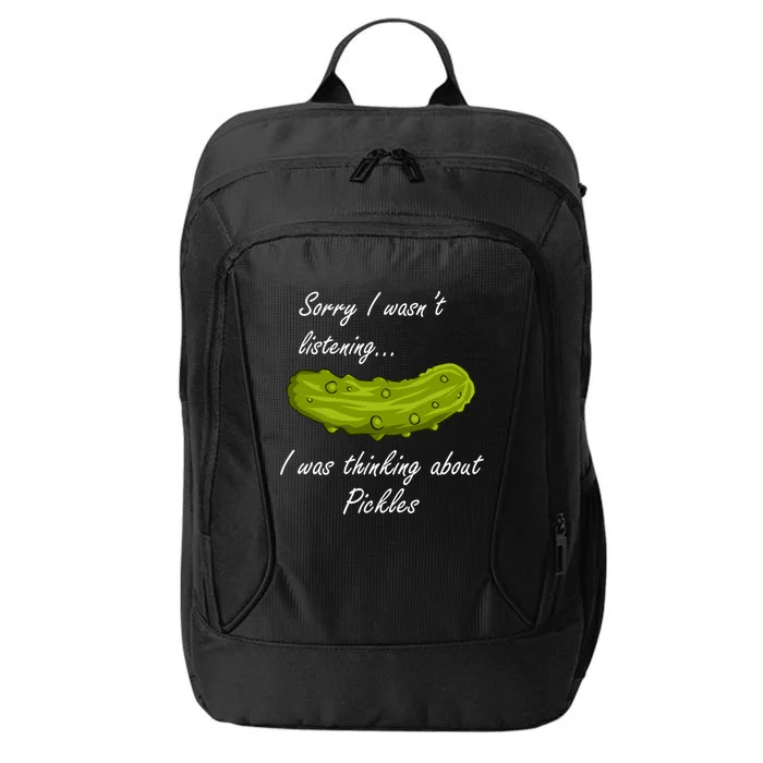 Thinking About Pickles Funny Saying Ferted Cucumber Gift City Backpack