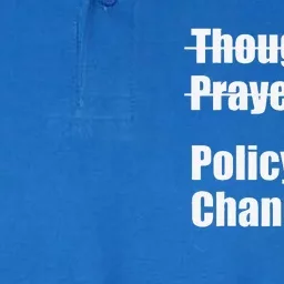 Thoughts And Prayers Policy And Change Human Rights Equality Softstyle Adult Sport Polo