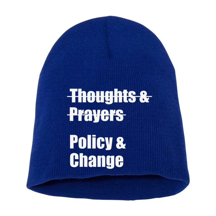 Thoughts And Prayers Policy And Change Human Rights Equality Short Acrylic Beanie