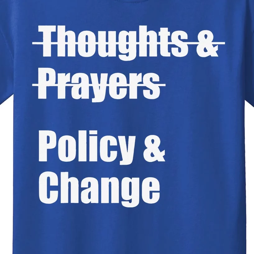 Thoughts And Prayers Policy And Change Human Rights Equality Kids T-Shirt