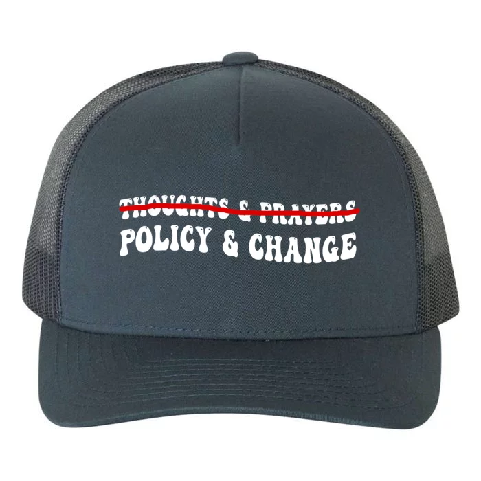 Thoughts And Prayers Policy And Change Yupoong Adult 5-Panel Trucker Hat