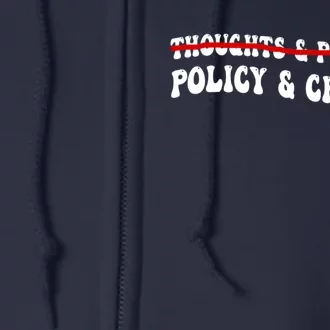 Thoughts And Prayers Policy And Change Full Zip Hoodie