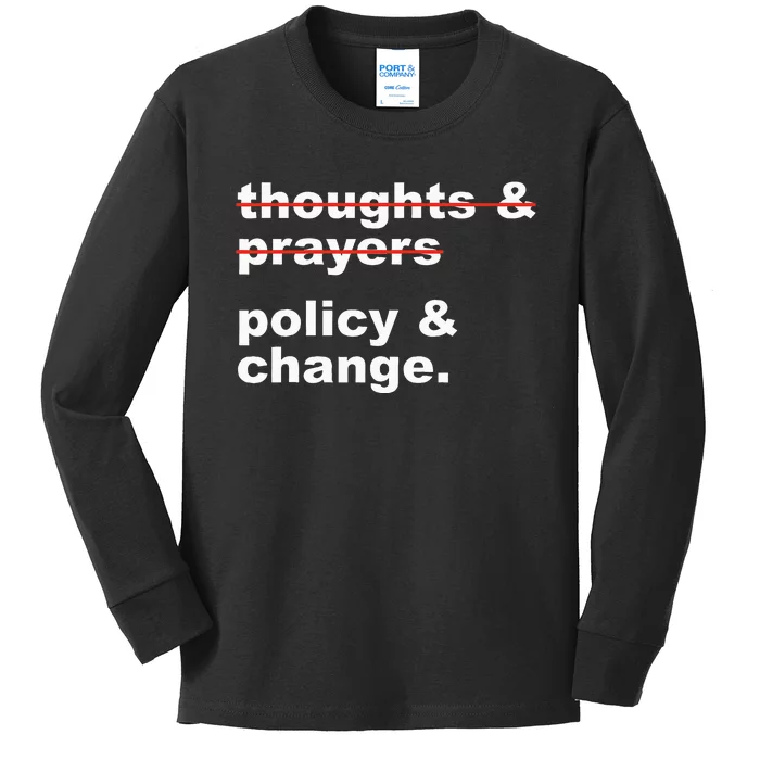 Thoughts And Prayers Policy And Change Human Rights Equality Kids Long Sleeve Shirt