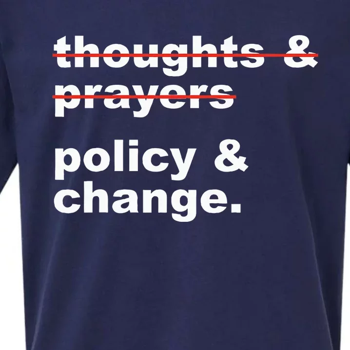 Thoughts And Prayers Policy And Change Human Rights Equality Sueded Cloud Jersey T-Shirt