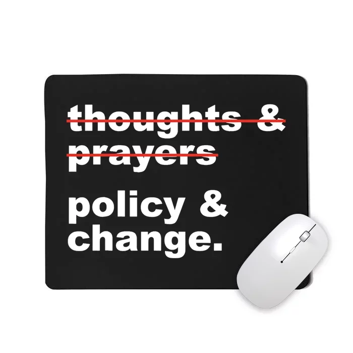 Thoughts And Prayers Policy And Change Human Rights Equality Mousepad