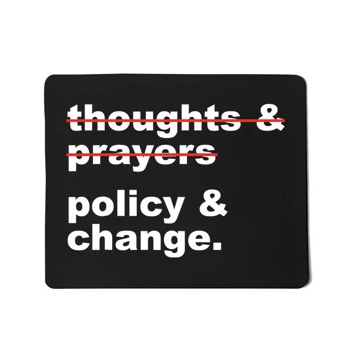 Thoughts And Prayers Policy And Change Human Rights Equality Mousepad