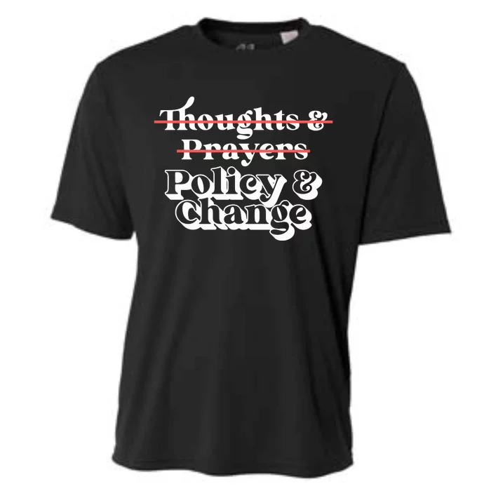 Thoughts And Prayers Policy And Change Social Justice Cooling Performance Crew T-Shirt