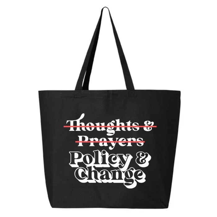 Thoughts And Prayers Policy And Change Social Justice 25L Jumbo Tote