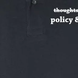 Thoughts And Prayers Policy And Change Softstyle Adult Sport Polo