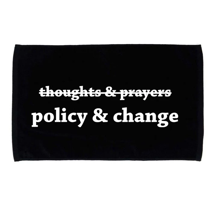 Thoughts And Prayers Policy And Change Microfiber Hand Towel