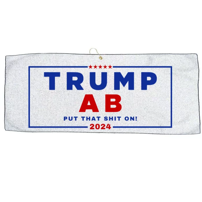 Trump Ab Put That Shit On 2024 Large Microfiber Waffle Golf Towel