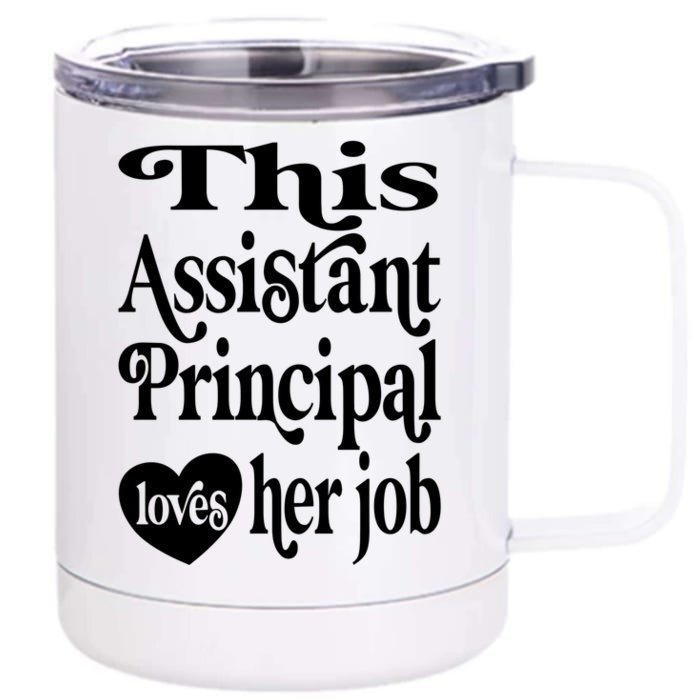 This Assistant Principal Loves Her Job Assistant Principals Gift Front & Back 12oz Stainless Steel Tumbler Cup