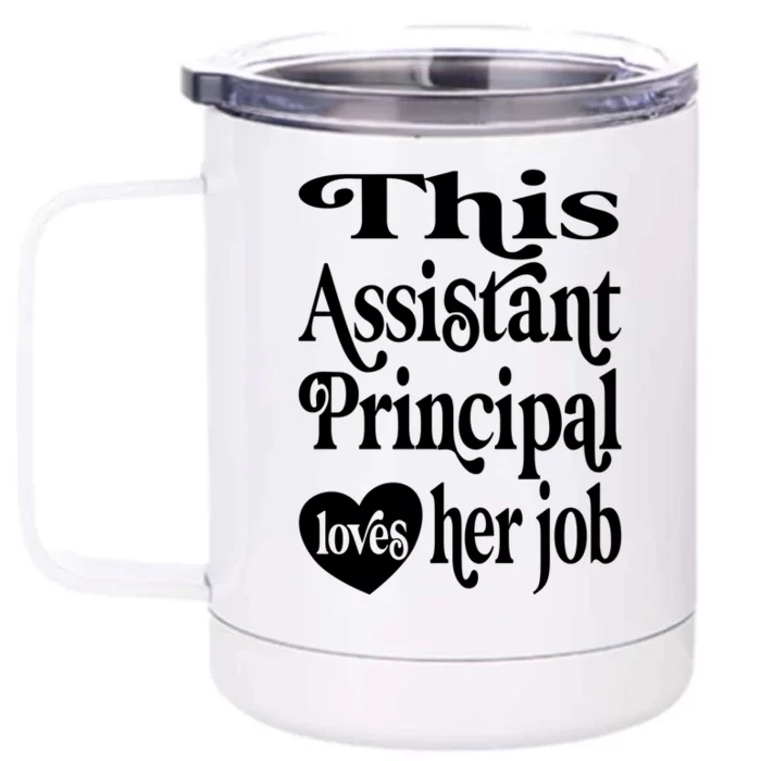 This Assistant Principal Loves Her Job Assistant Principals Gift Front & Back 12oz Stainless Steel Tumbler Cup