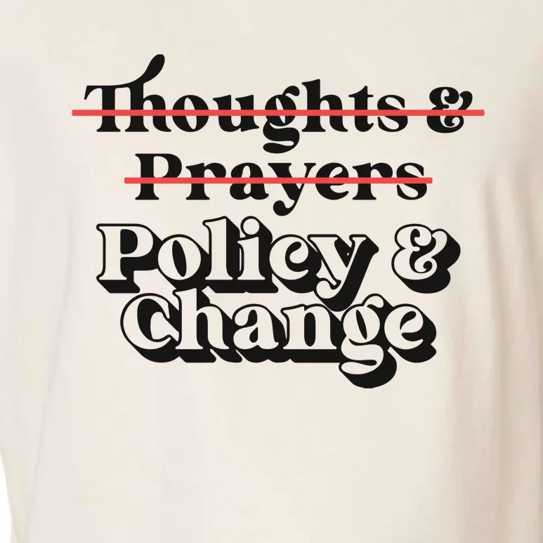 Thoughts And Prayers Policy And Change Garment-Dyed Women's Muscle Tee