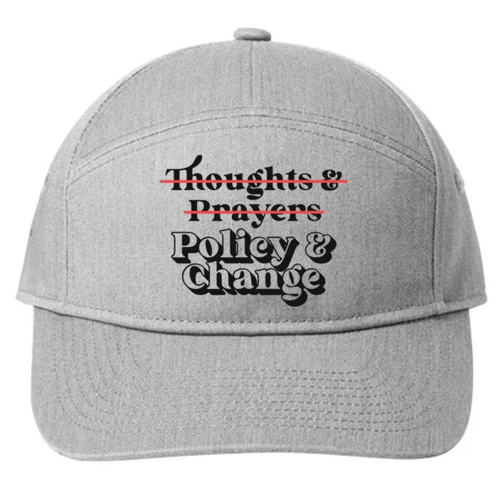 Thoughts And Prayers Policy And Change 7-Panel Snapback Hat