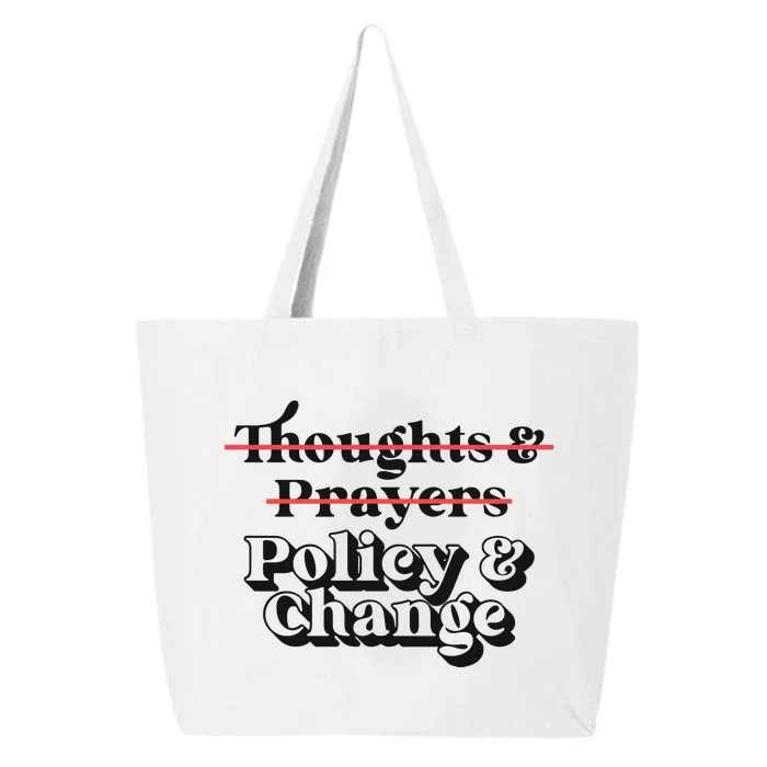 Thoughts And Prayers Policy And Change 25L Jumbo Tote