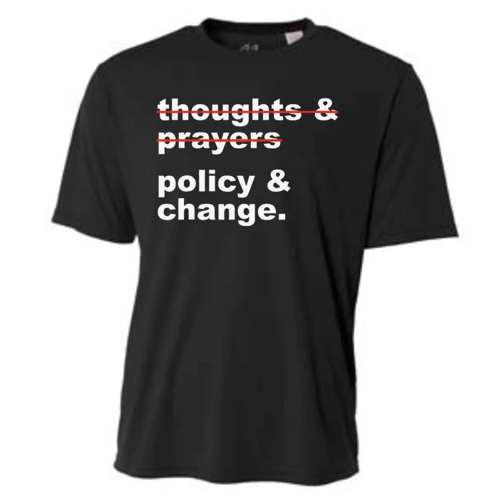 Thoughts And Prayers Policy And Change Human Rights Cooling Performance Crew T-Shirt