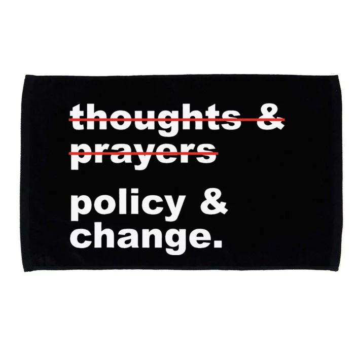 Thoughts And Prayers Policy And Change Human Rights Microfiber Hand Towel