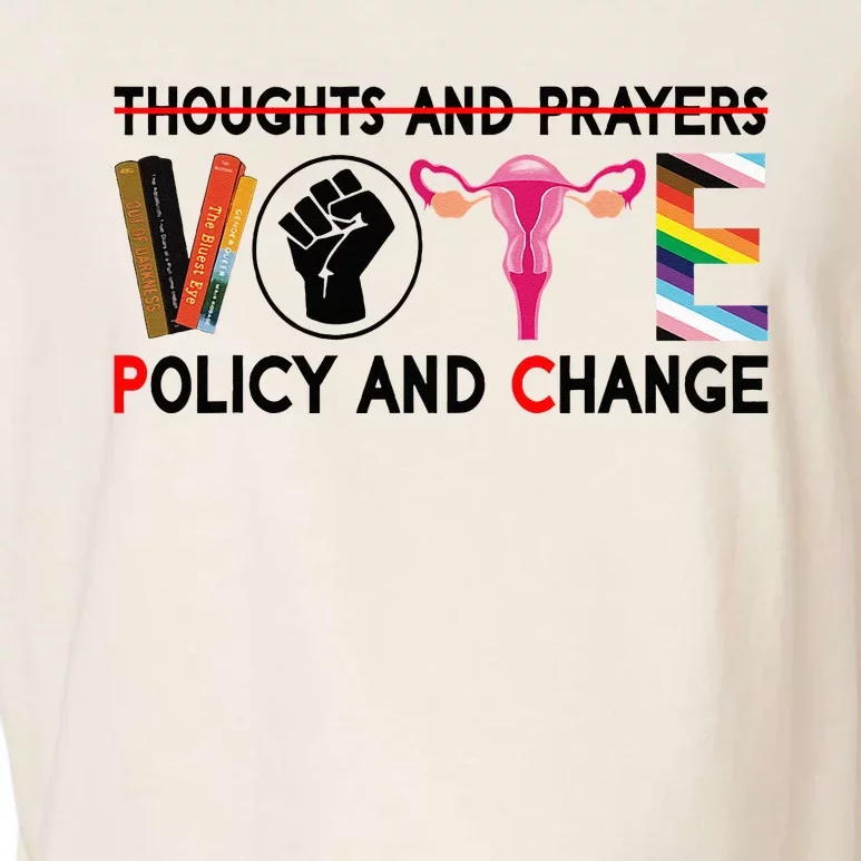 Thoughts And Prayers Vote Policy And Change Equality Rights Garment-Dyed Women's Muscle Tee