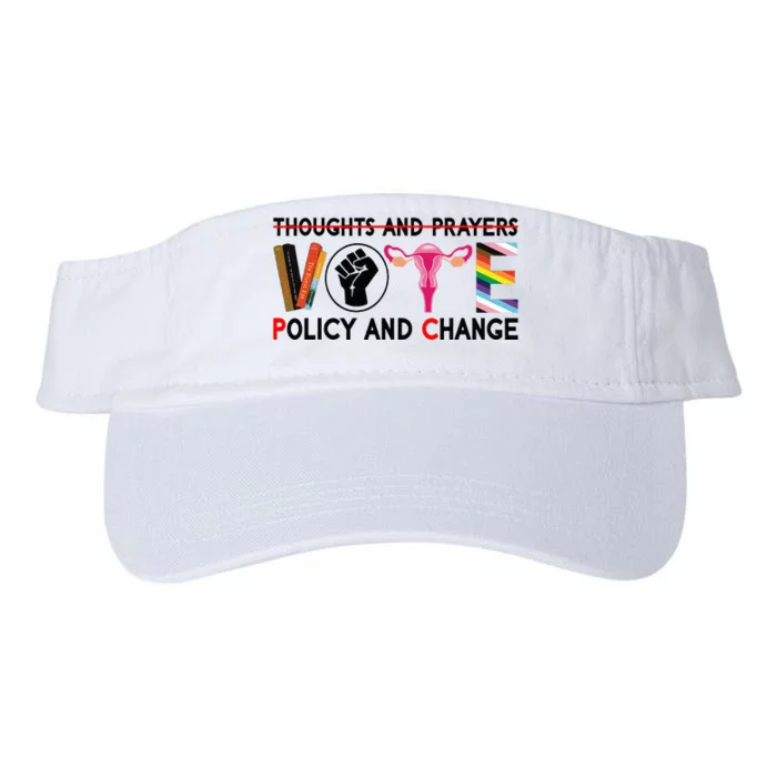 Thoughts And Prayers Vote Policy And Change Equality Rights Valucap Bio-Washed Visor