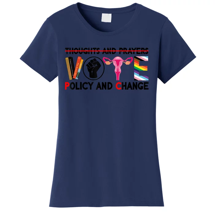 Thoughts And Prayers Vote Policy And Change Equality Rights Women's T-Shirt