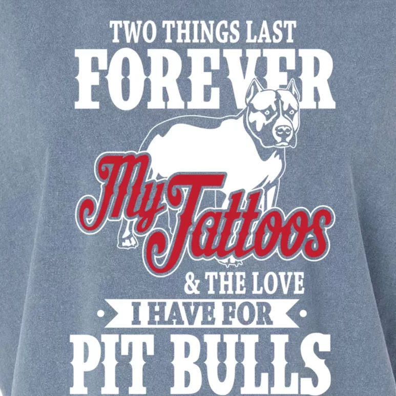 Tattoos And Pit Bulls Forever Inked Cool Gift Garment-Dyed Women's Muscle Tee