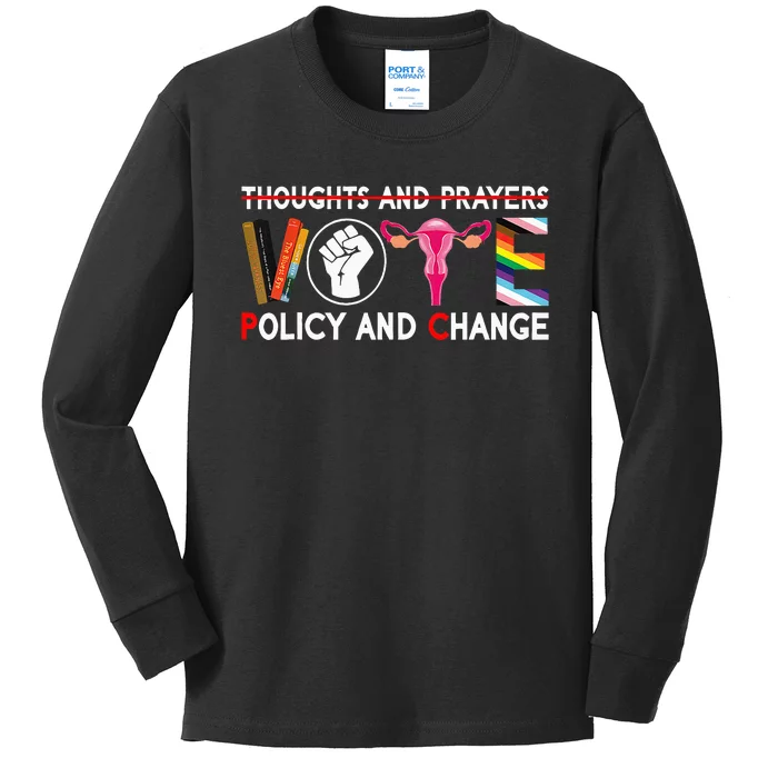 Thoughts And Prayers Vote Policy And Change Equality Rights Kids Long Sleeve Shirt