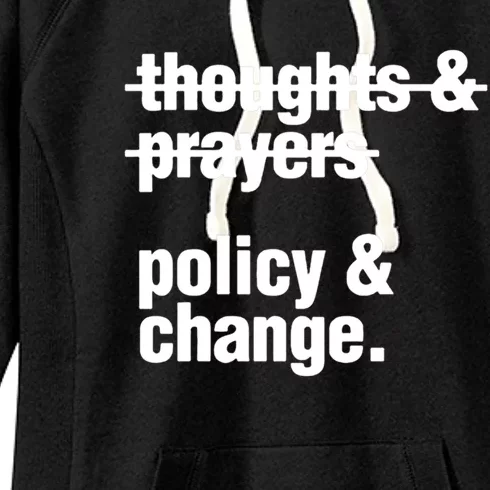 Thoughts And Prayers Policy And Change Women's Fleece Hoodie