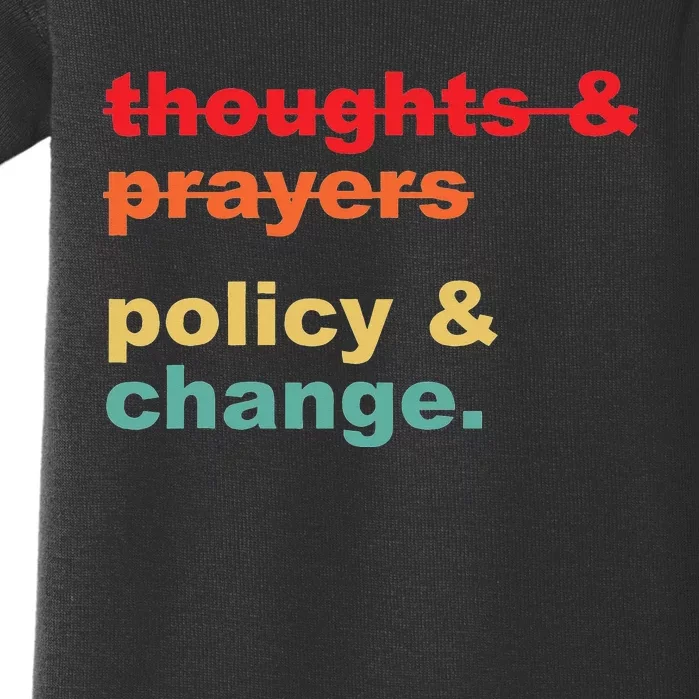 Thoughts And Prayers Policy And Change Human Rights Equality Baby Bodysuit