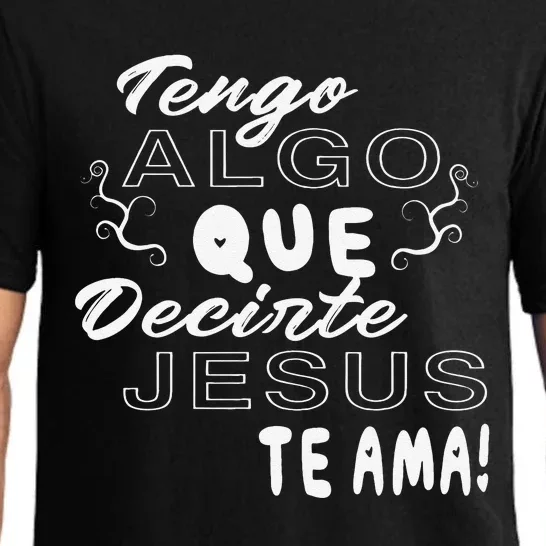 Tengo Algo Que Decirte Jesus Te Ama Spanish Christian Quotes Pajama Set