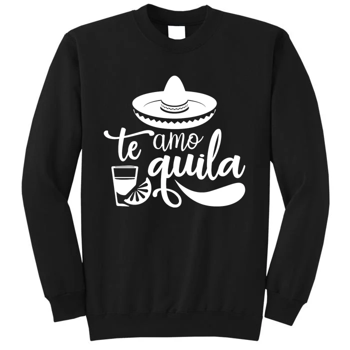 Te Amo Quila Sweatshirt