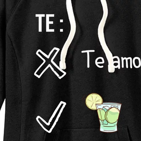 Te Amo Quila Tequila Funny Mexican Ing Cinco De Mayo Cool Gift Women's Fleece Hoodie