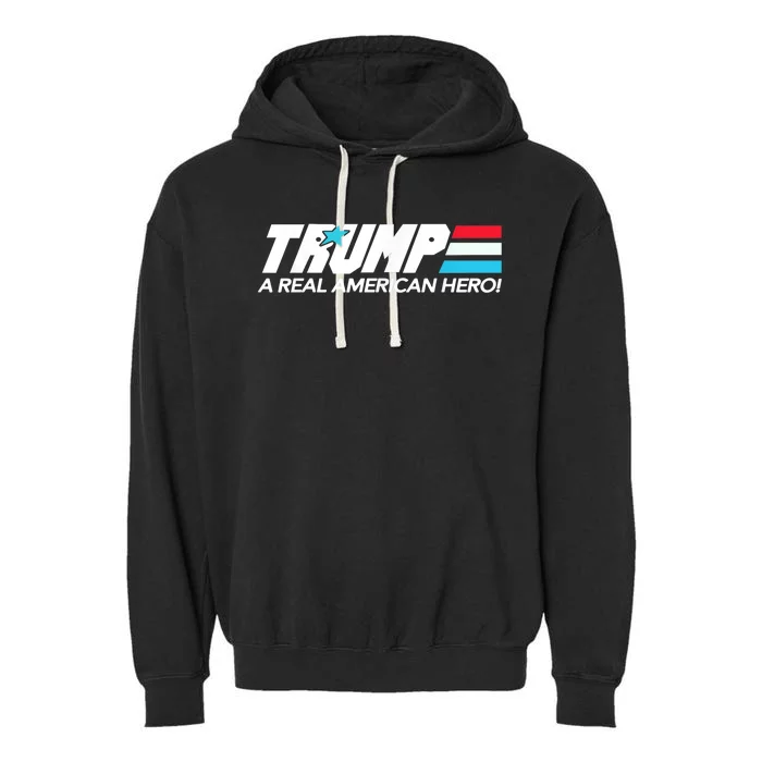 Trump A Real American Hero Garment-Dyed Fleece Hoodie