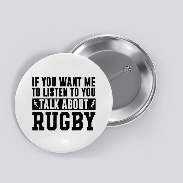 Talk About Rugby Rugby Gift Rugby Player Rugby Coach Gift Button