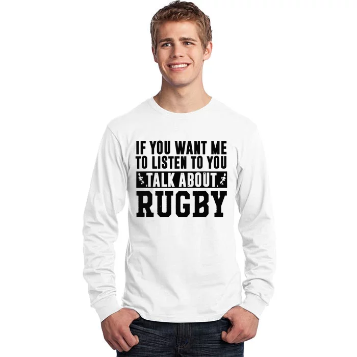 Talk About Rugby Rugby Gift Rugby Player Rugby Coach Gift Tall Long Sleeve T-Shirt