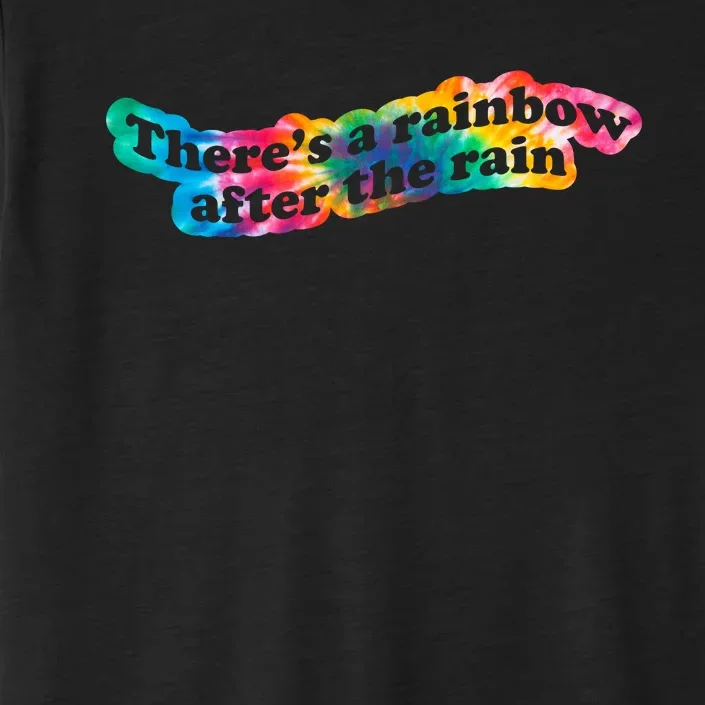 There's A Rainbow After The Rain Mental Health Awareness ChromaSoft Performance T-Shirt