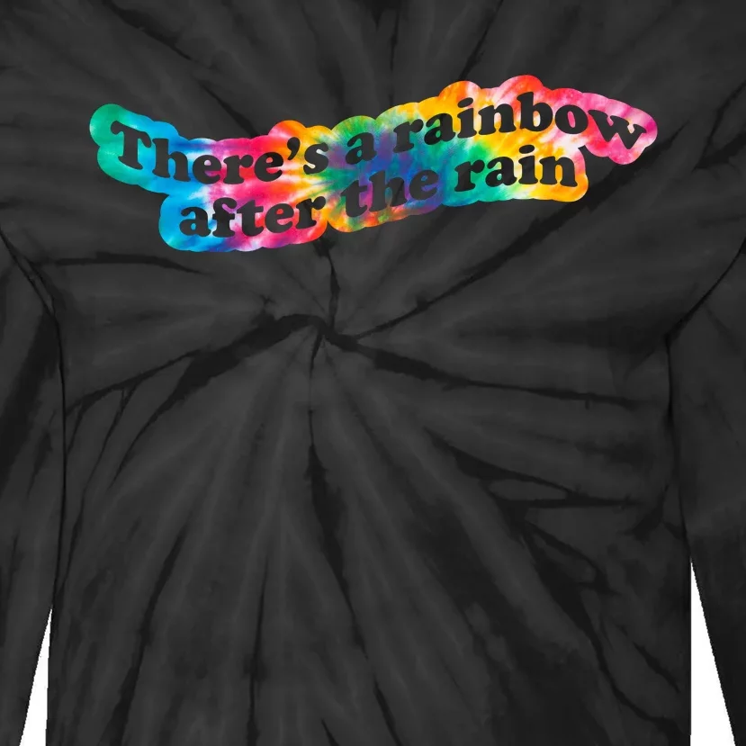 There's A Rainbow After The Rain Mental Health Awareness Tie-Dye Long Sleeve Shirt