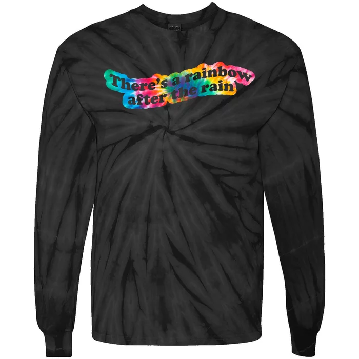 There's A Rainbow After The Rain Mental Health Awareness Tie-Dye Long Sleeve Shirt