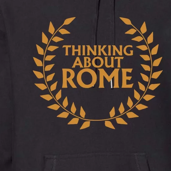 Thinking About Rome Premium Hoodie