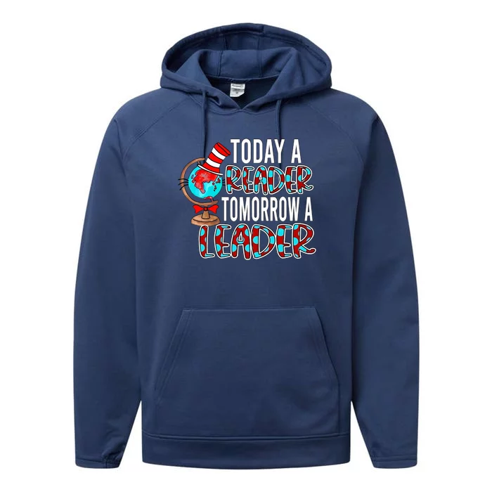 Today A Reader Tomorrow A Leader Reading Lover National Read Across America Performance Fleece Hoodie