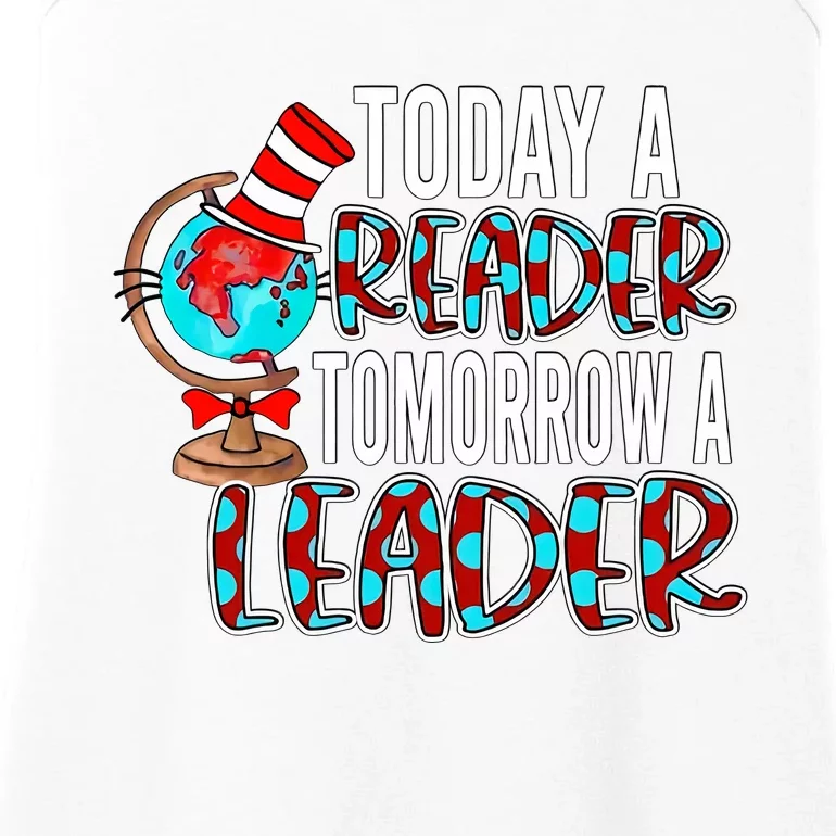 Today A Reader Tomorrow A Leader Reading Lover National Read Across America Ladies Essential Tank